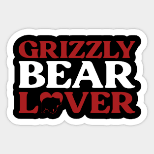 Grizzly Bear Lover - Grizzly Bear Sticker